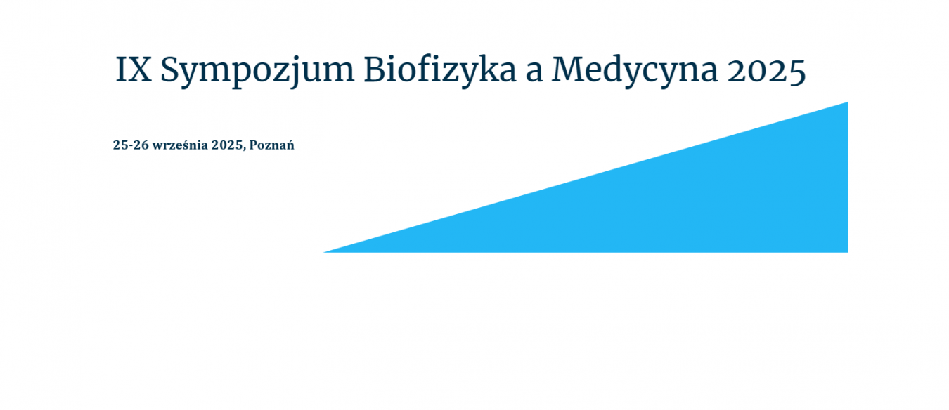 IX Sympozjum Biofizyka a Medycyna